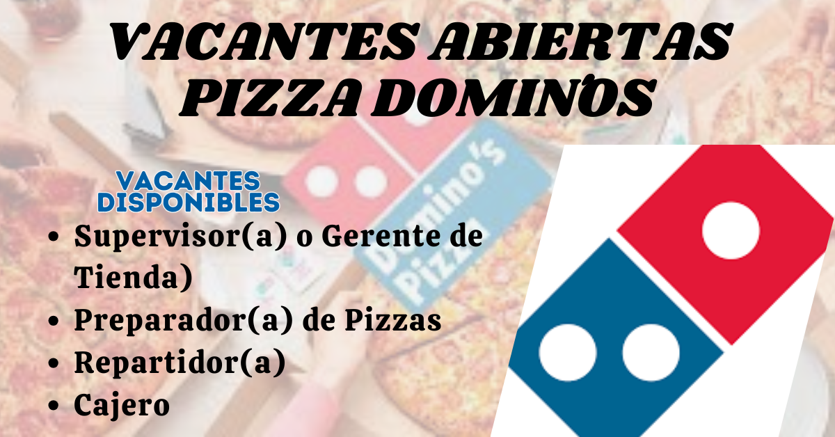 Vacantes Abiertas - Domin'os pizza